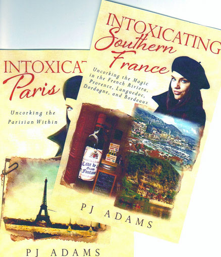 Intoxcating France and Paris - 2 books by PJ Adams