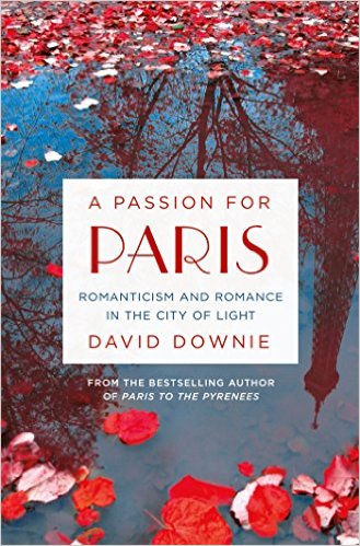 Cover:  A Passion for Paris by David Downie.